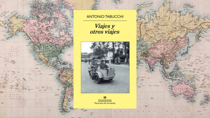 ‘Viajes y otros viajes’ Libro de Antonio Tabucchi